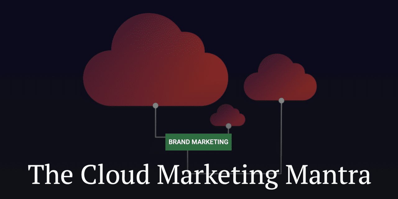 The Cloud Marketing Mantra